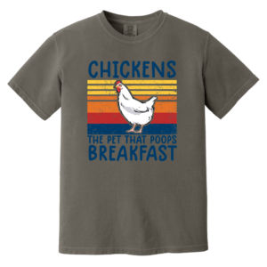 Chickens The Pet That Heavyweight Garment-Dyed T-Shirt